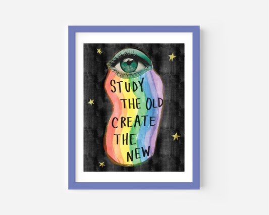 Study the Old Create the New Print